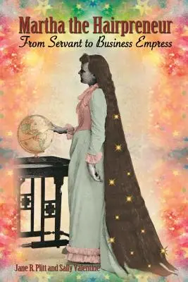 Martha l'imprenditrice dei capelli: Da serva a imperatrice del business - Martha the Hairpreneur: From Servant to Business Empress