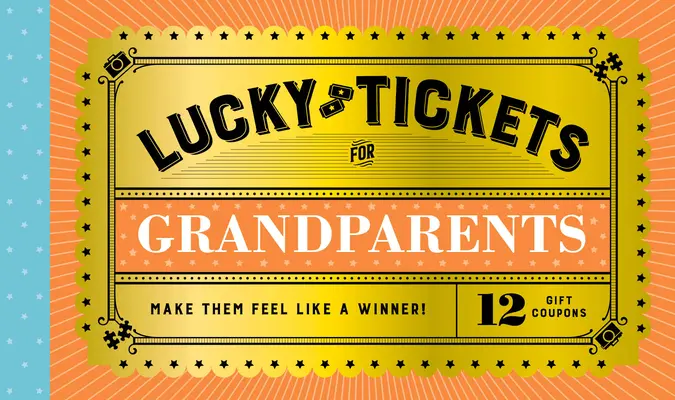 Biglietti fortunati per i nonni: 12 buoni regalo - Lucky Tickets for Grandparents: 12 Gift Coupons