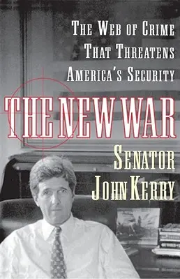 La nuova guerra: la rete del crimine che minaccia la sicurezza dell'America - The New War: The Web of Crime That Threatens America's Security