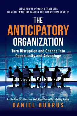 L'organizzazione anticipatrice - The Anticipatory Organization