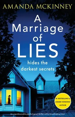 Un matrimonio di bugie: Un thriller psicologico imprescindibile con un colpo di scena mozzafiato - A Marriage of Lies: An unputdownable psychological thriller with a breathtaking twist