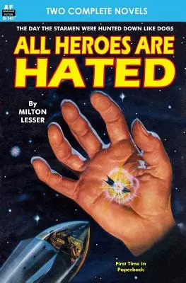 Tutti gli eroi sono odiati & E le stelle restano - All Heroes are Hated & And the Stars Remain