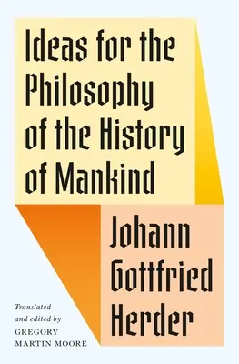Idee per la filosofia della storia dell'umanità - Ideas for the Philosophy of the History of Mankind