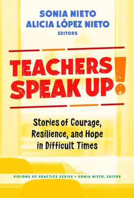 Gli insegnanti parlano: storie di coraggio, resilienza e speranza in tempi difficili - Teachers Speak Up!: Stories of Courage, Resilience, and Hope in Difficult Times