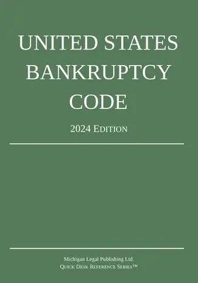 Codice fallimentare degli Stati Uniti; edizione 2024 - United States Bankruptcy Code; 2024 Edition