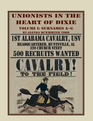 Unionisti nel cuore del Dixie: 1° Cavalleggeri dell'Alabama, Usv, Volume 1 - Unionists in the Heart of Dixie: 1st Alabama Cavalry, Usv, Volume 1