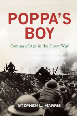 Il figlio di papà: Diventare maggiorenne nella Grande Guerra - Pappa's Boy: Coming of Age in the Great War