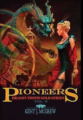 Pionieri: Volume II - Serie Oro del Dente di Drago - Pioneers: Volume II - Dragon Tooth Gold Series