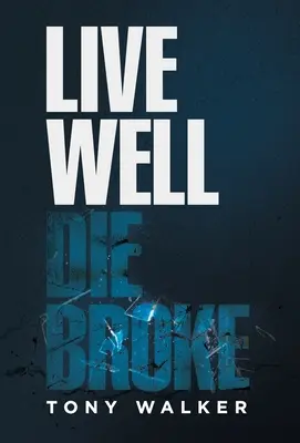 Vivere bene, morire male - Live Well, Die Broke