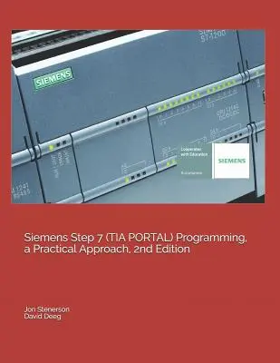 Programmazione Siemens Step 7 (TIA PORTAL), un approccio pratico, 2a edizione - Siemens Step 7 (TIA PORTAL) Programming, a Practical Approach, 2nd Edition
