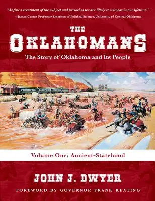 Gli Oklahomans: La storia dell'Oklahoma e della sua gente: Volume I: Antico Stato - The Oklahomans: The Story of Oklahoma and Its People: Volume I: Ancient-Statehood