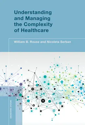 Comprendere e gestire la complessità dell'assistenza sanitaria - Understanding and Managing the Complexity of Healthcare