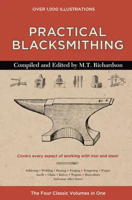 La pratica del fabbro: i quattro volumi classici in un unico volume - Practical Blacksmithing: The Four Classic Volumes in One