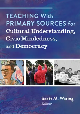 Insegnare con le fonti primarie per la comprensione culturale, il senso civico e la democrazia - Teaching with Primary Sources for Cultural Understanding, Civic Mindedness, and Democracy