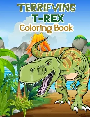 Terrificante libro da colorare del T-Rex: Meraviglioso libro da colorare sui dinosauri per bambini e ragazzi, grandi libri sui dinosauri per i più piccoli e per i bambini che amano giocare con i dinosauri. - Terrifying T-Rex Coloring Book: Wonderful Dinosaur Coloring Book for Kids and Boys, Great Dinosaur Books for Toddlers and Children who love to play an