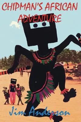 L'avventura africana di Chipman - Chipman's African Adventure