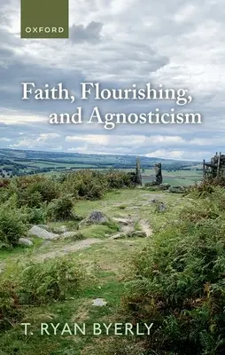Fede, benessere e agnosticismo - Faith, Flourishing, and Agnosticism