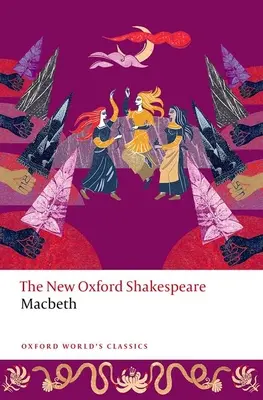 Macbeth: Il nuovo Oxford Shakespeare - Macbeth: The New Oxford Shakespeare