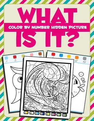 Che cos'è?: Immagine nascosta da colorare per numero - What Is It?: Color By Number Hidden Picture