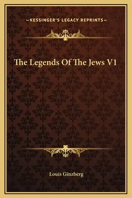Le leggende degli ebrei V1 - The Legends Of The Jews V1