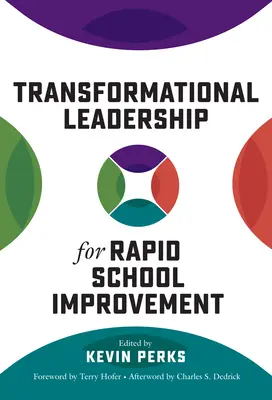 Leadership trasformazionale per un rapido miglioramento della scuola - Transformational Leadership for Rapid School Improvement