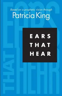 Orecchie che sentono: Basato su una visione profetica - Ears that Hear: Based on a Prophetic Vision