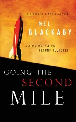 Percorrere il secondo miglio: Lasciarsi portare da Dio oltre se stessi - Going the Second Mile: Letting God Take You Beyond Yourself
