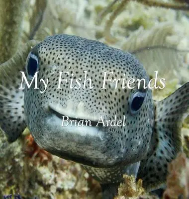 I miei amici pesci - My Fish Friends
