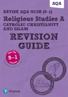 Pearson REVISE AQA GCSE (9-1) Religious Studies Catholic Christianity and Islam Revision Guide: Per le valutazioni e gli esami del 2024 e 2025 - inclusa l'edizione online gratuita - Pearson REVISE AQA GCSE (9-1) Religious Studies Catholic Christianity and Islam Revision Guide: For 2024 and 2025 assessments and exams - incl. free online edition