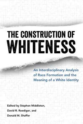 La costruzione della bianchezza: Un'analisi interdisciplinare della formazione della razza e del significato dell'identità bianca - Construction of Whiteness: An Interdisciplinary Analysis of Race Formation and the Meaning of a White Identity