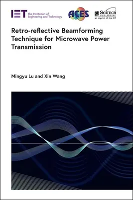 Tecnica di formazione del fascio retro-riflettente per la trasmissione di potenza a microonde - Retro-Reflective Beamforming Technique for Microwave Power Transmission