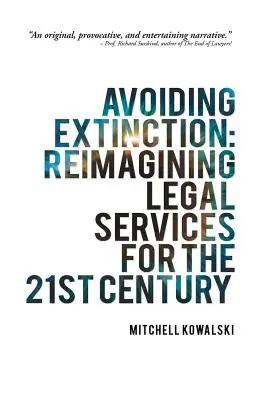 Evitare l'estinzione: Ripensare i servizi legali per il XXI secolo - Avoiding Extinction: Reimagining Legal Services for the 21st Century