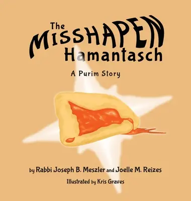 L'Hamantasch deforme: Una storia di Purim - The Misshapen Hamantasch: A Purim Story