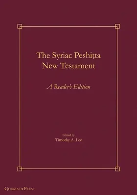 Il Nuovo Testamento siriaco Peshiṭta: Edizione per il lettore - The Syriac Peshiṭta New Testament: A Reader's Edition