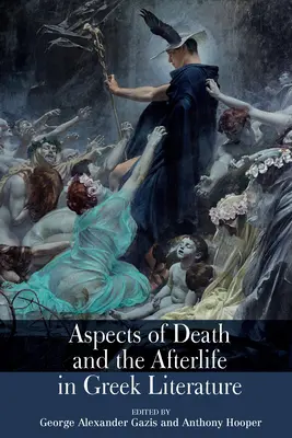 Aspetti della morte e dell'aldilà nella letteratura greca - Aspects of Death and the Afterlife in Greek Literature