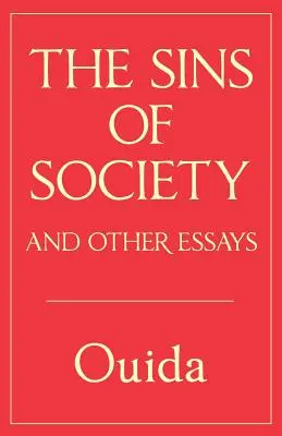 I peccati della società e altri saggi - The Sins of Society and other essays