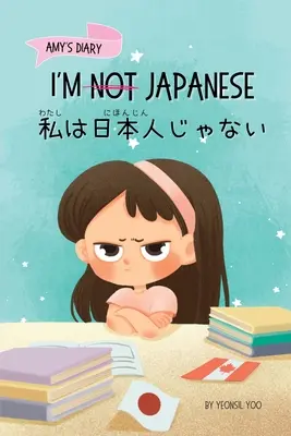 Non sono giapponese (私は日本人じゃない): Una storia sull'identità, l'apprendimento della lingua e la costruzione di una famiglia. - I'm Not Japanese (私は日本人じゃない): A Story About Identity, Language Learning, and Building C