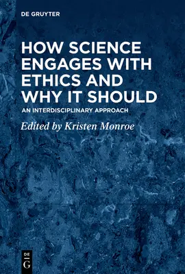 Come la scienza si impegna con l'etica e perché dovrebbe farlo: Un approccio interdisciplinare - How Science Engages with Ethics and Why It Should: An Interdisciplinary Approach