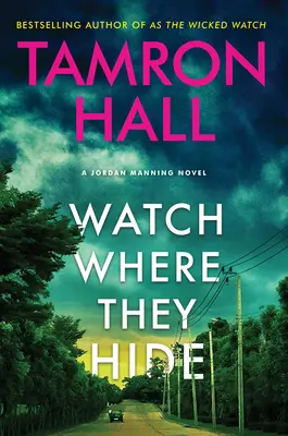 Guarda dove si nascondono: Un romanzo di Jordan Manning - Watch Where They Hide: A Jordan Manning Novel