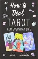 Come trattare: Tarocchi per la vita quotidiana - How to Deal: Tarot for Everyday Life