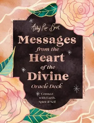 Messaggi dal cuore del mazzo di oracoli divini: Connettersi con la Terra, lo Spirito e il Sé - Messages from the Heart of the Divine Oracle Deck: Connect with Earth, Spirit & Self
