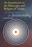 Introduzione alla filosofia e alla religione del taoismo: Percorsi per l'immortalità - An Introduction to the Philosophy and Religion of Taoism: Pathways to Immortality