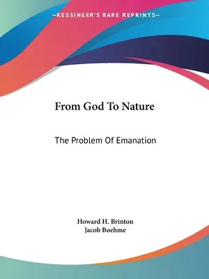 Da Dio alla natura: Il problema dell'emanazione - From God To Nature: The Problem Of Emanation