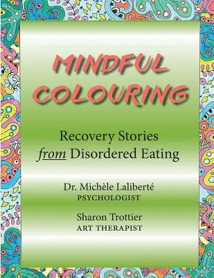 Colorare con attenzione: Storie di recupero dai disordini alimentari - Mindful Colouring: Recovery Stories from Disordered Eating