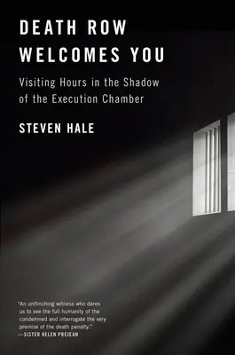Il braccio della morte vi accoglie: Orari di visita all'ombra della camera di esecuzione - Death Row Welcomes You: Visiting Hours in the Shadow of the Execution Chamber
