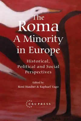 I rom - una minoranza in Europa: prospettive storiche, politiche e sociali - The Roma - A Minority in Europe: Historical, Political and Social Perspectives