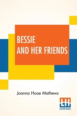 Bessie e i suoi amici - Bessie And Her Friends