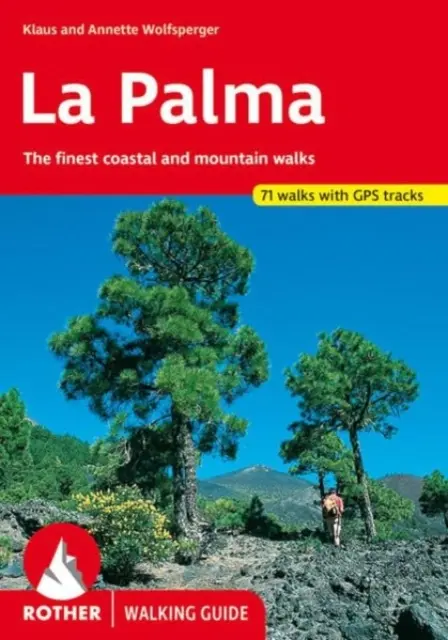 Guida a piedi di La Palma 71 passeggiate - La Palma walking guide 71 walks
