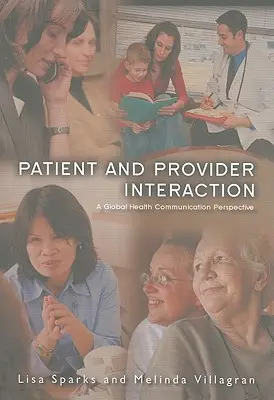 Interazione paziente-fornitore: Una prospettiva di comunicazione sanitaria globale - Patient Provider Interaction: A Global Health Communication Perspective