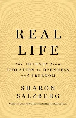 La vita reale: Il viaggio dall'isolamento all'apertura e alla libertà - Real Life: The Journey from Isolation to Openness and Freedom